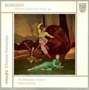 Borodin / The Philadelphia Orchestra, Eugene Ormandy - Polovtsian Dances Fr ...