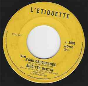 Brigitte Martin - J'Chu Découragée