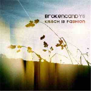 Brokencandys - Kitsch Is Fashion