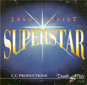 C.C. Productions - Jesus Christ Superstar