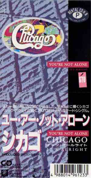 Chicago  - You're Not Alone / It's Alright