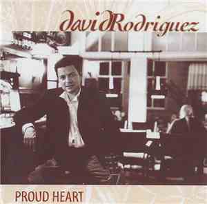 David Rodriguez  - Proud Heart