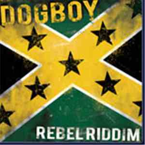 DogBoy - Rebel Riddim