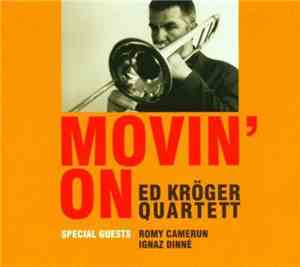 Ed Kröger Quartett Special Guests Romy Camerun, Ignaz Dinné - Movin' On