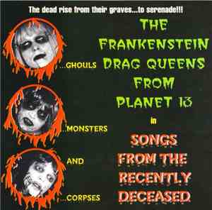 Frankenstein Drag Queens From Planet 13 - Songs From The Recently Deceased