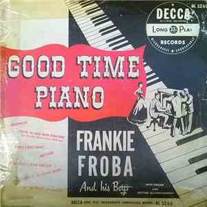 Frankie Froba And His Boys - Good Time Piano