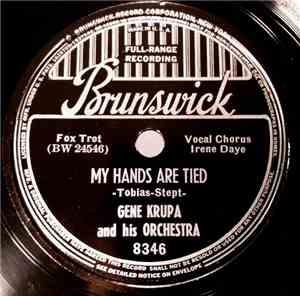 Gene Krupa And His Orchestra - My Hands Are Tied / Variety Is The Spice Of  ...