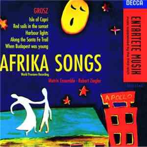 Grosz – Matrix Ensemble, Robert Ziegler - Afrika Songs