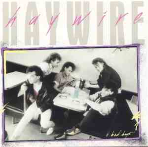 Haywire  - Bad Boys