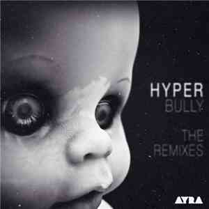 Hyper - Bully (The Remixes)