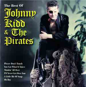 Johnny Kidd & The Pirates - The Best Of Johnny Kidd & The Pirates