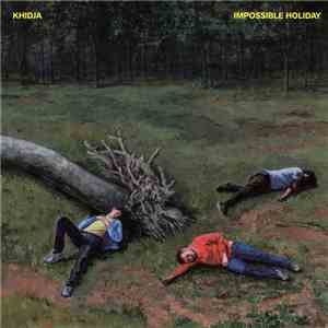 Khidja - Impossible Holiday