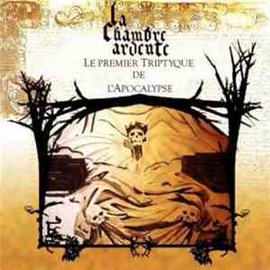 La Chambre Ardente - Le Premier Triptyque De L'Apocalypse