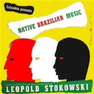 Leopold Stokowski - Native Brazilian Music