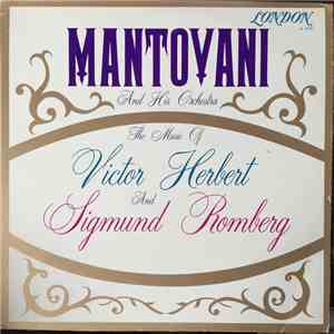 Mantovani And His Orchestra - The Music Of Victor Herbert And Sigmund Rombe ...