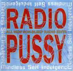 Mindless Self Indulgence - Radio Pussy (All New Non-Bleep Radio Edits)