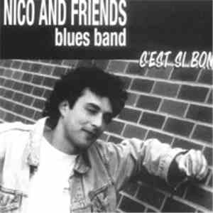 Nico And Friends Blues Band - C'est Si Bon