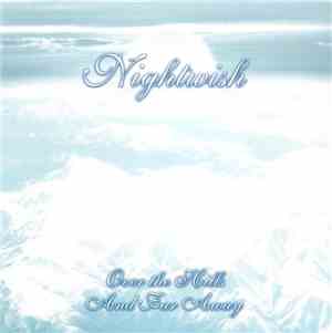 Nightwish - Over The Hills And Far Away