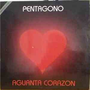 Pentagono - Aguanta Corazon