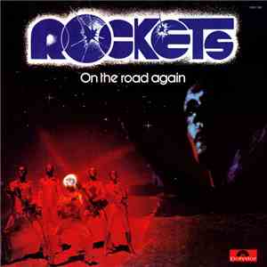 Rockets - On The Road Again