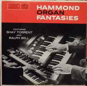 Shay Torrent And Ralph Bell  - Hammond Organ Fantasies