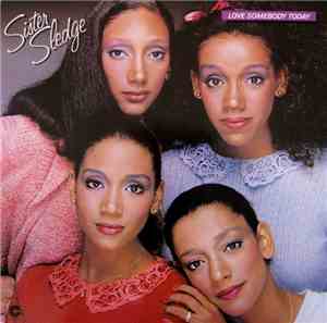 Sister Sledge - Love Somebody Today