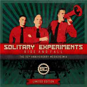 Solitary Experiments - Rise And Fall - The 15th Anniversary Mega[Re]mix