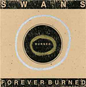 Swans - Forever Burned