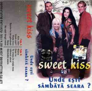 Sweet Kiss - Unde Ești Sâmbătă Seara ?