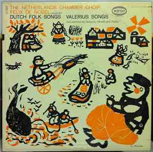 The Netherlands Chamber Choir - Dutch Folk Songs / Valerius Songs