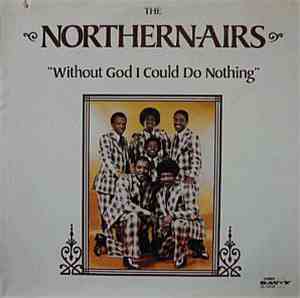 The Northern Aires Of New York - Without God I Could Do Nothing
