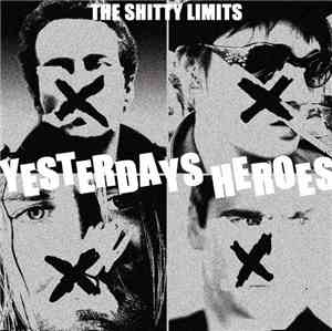 The Shitty Limits - Yesterdays Heroes
