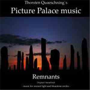 Thorsten Quaeschning's Picture Palace Music - Remnants - Music For Ancient  ...
