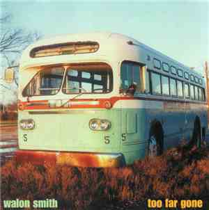 Walon Smith - Too Far Gone