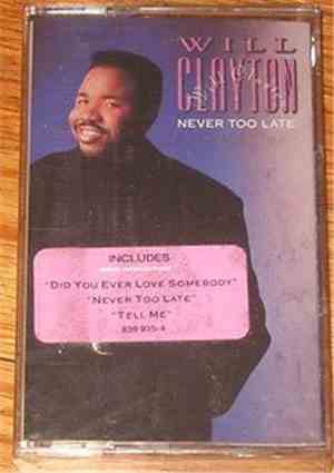 Will Clayton - Never Too Late