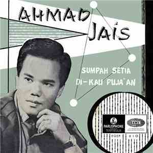 Ahmad Jais - Sumpah Setia / D-Kau Puja'an