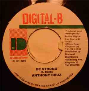 Anthony Cruz / Junior Byles - Be Strong / Fade Away