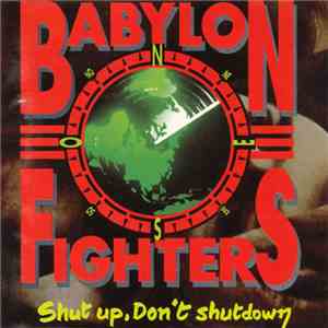 Babylon Fighters - Shut Up, Don't Shutdown