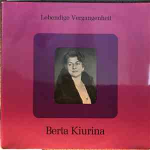 Berta Kiurina - Lebendige Vergangenheit - Berta Kiurina