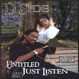 D Side - Untitled ...Just Listen