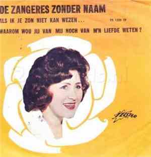 De Zangeres Zonder Naam - Als Ik Je Zon Niet Kan Wezen ... / Waarom Wou Jij ...