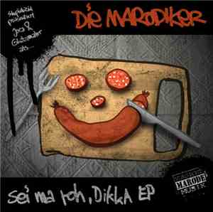 Die Marodiker - Sei Ma Roh, Dikka EP