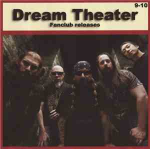 Dream Theater - Dream Theater 9-10 (Fanclub Releases)