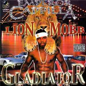 Emperor Cappilla - Lionmobb Gladiator
