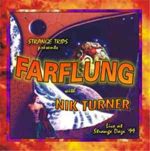 Farflung With Nik Turner - Live At Strange Daze '99