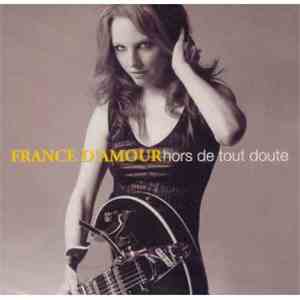France D'Amour - Hors De Tout Doute