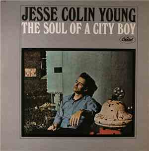 Jesse Colin Young - The Soul Of A City Boy