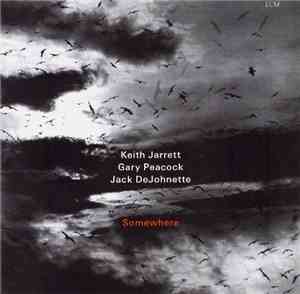 Keith Jarrett / Gary Peacock / Jack DeJohnette - Somewhere