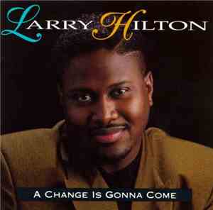 Larry Hilton  - A Change Is Gonna Come