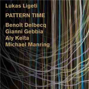 Lukas Ligeti, Benoît Delbecq, Gianni Gebbia, Aly Keita, Michael Manring - P ...
